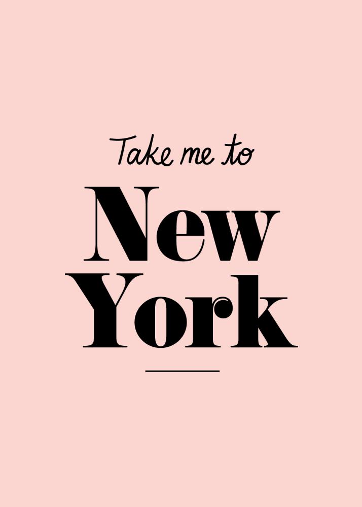 Take me to New York - Pink Pster