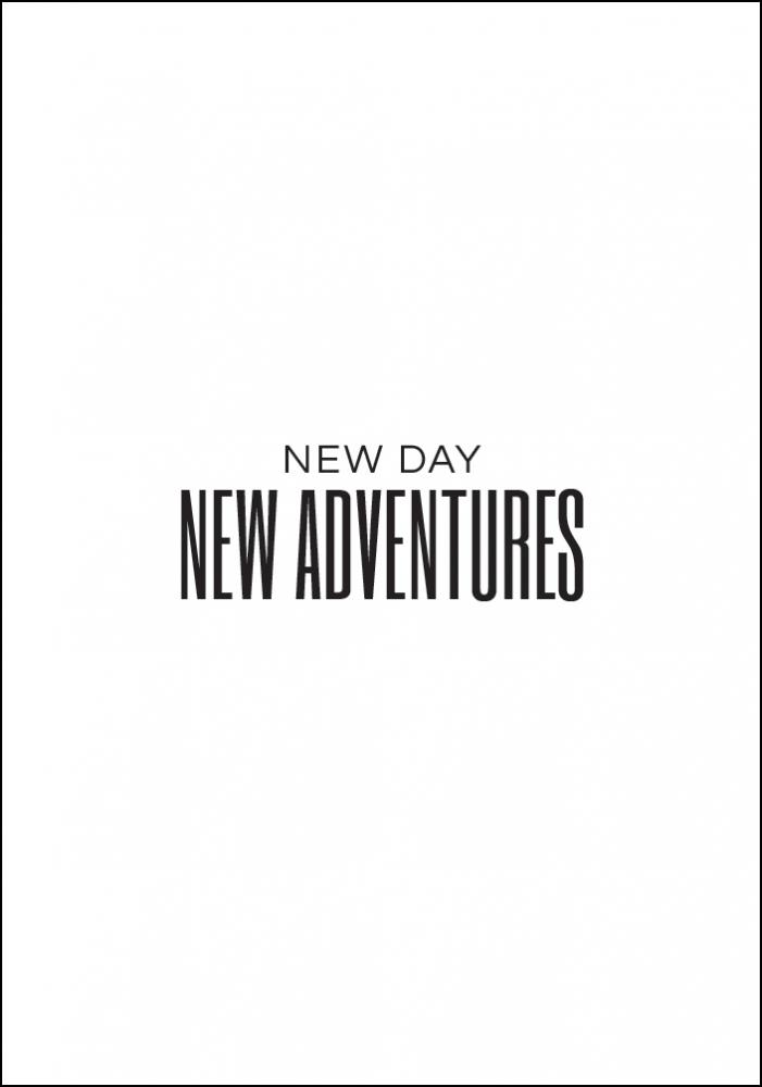 New day - NEW ADVENTURES Pster