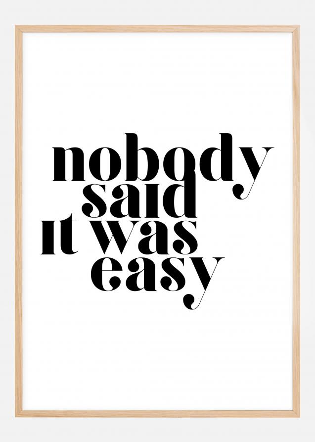 Nobody said it was easy Póster