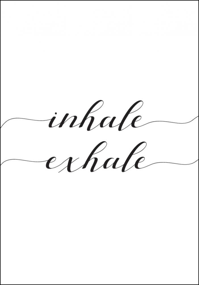 Inhale - Exhale Pster