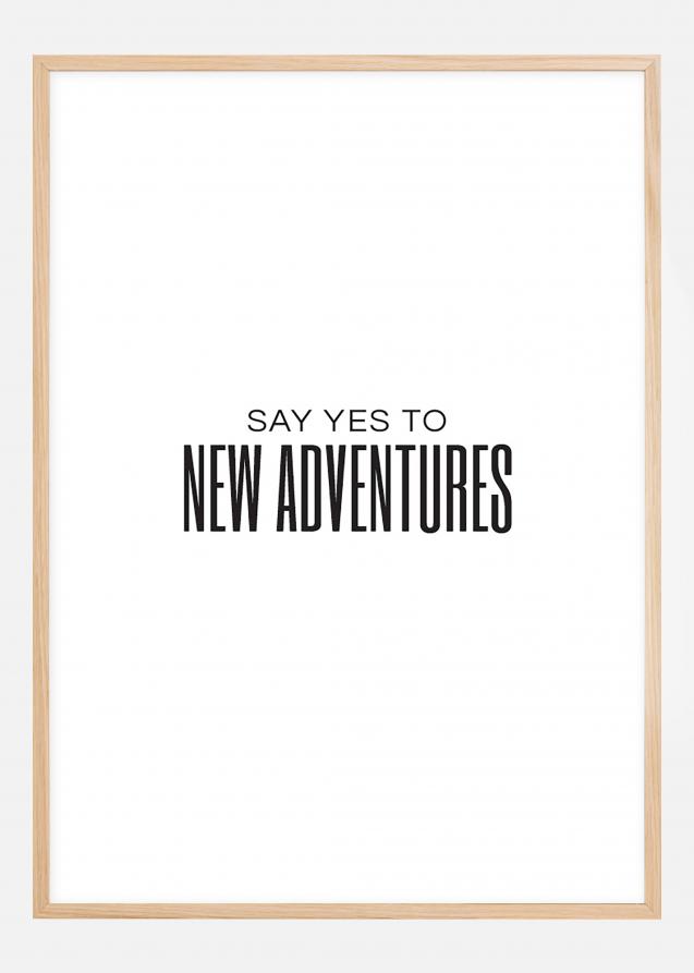 Say yes to new adventures II Póster