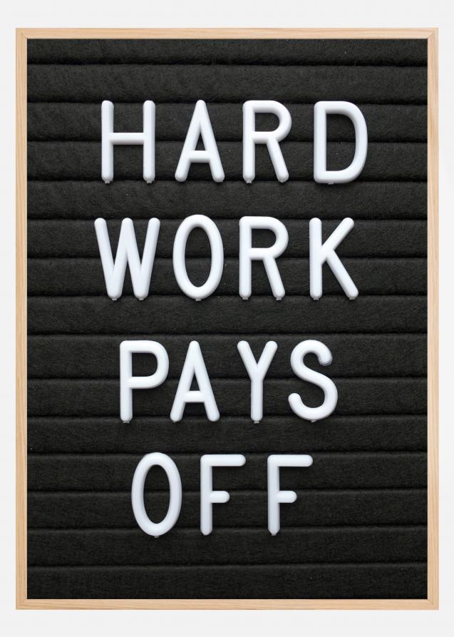 Hard Work Pays Off Póster