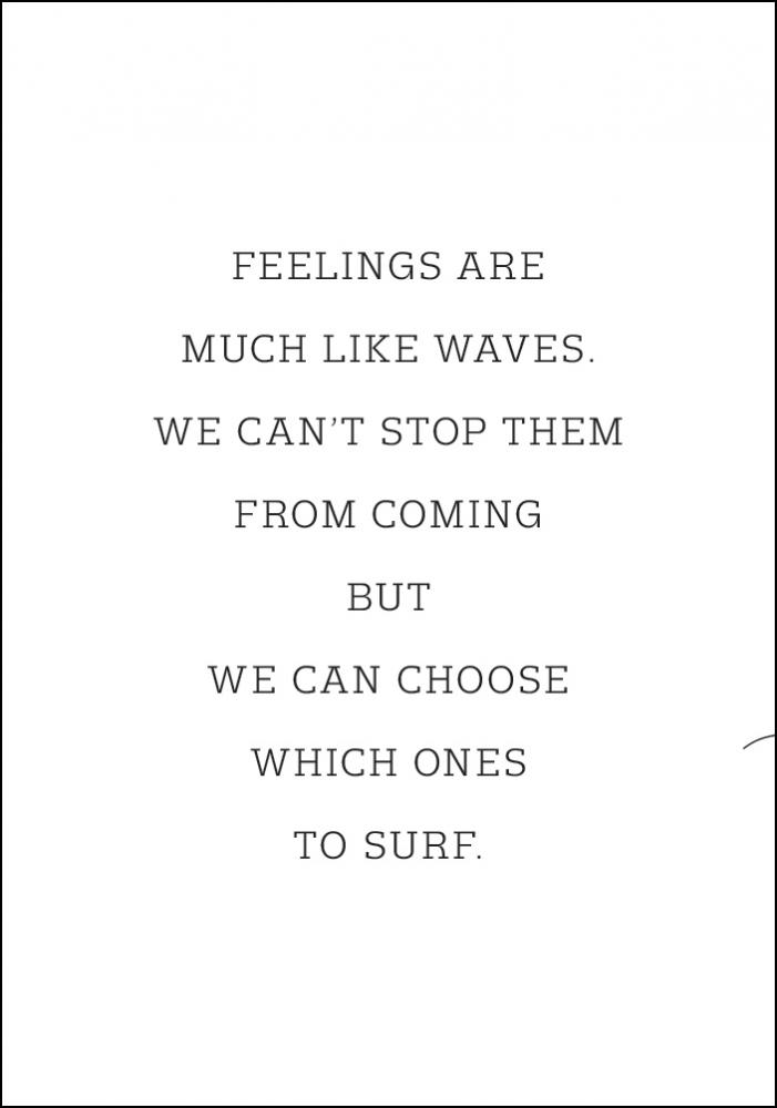 Feelings are much like waves Pster