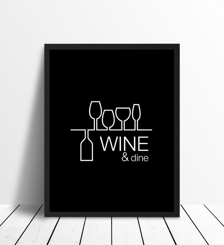 Wine y dine - Negro con impresin blanca Pster