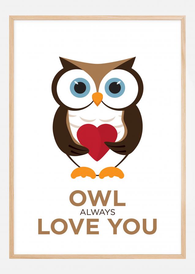 Owl Always Love you - Marrón-negro Póster