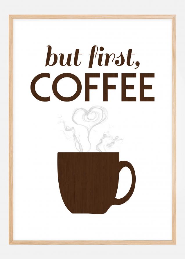 But first coffee - Wood Póster
