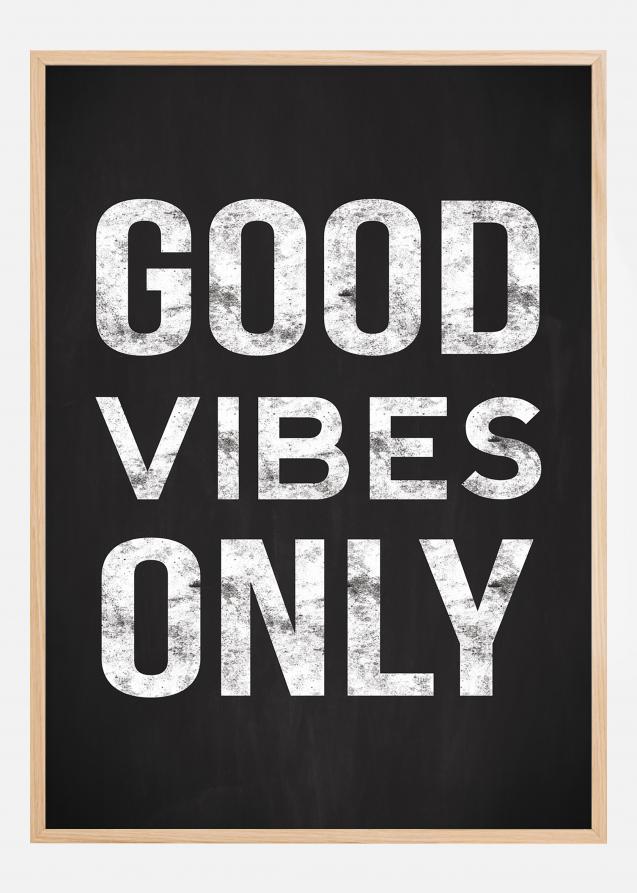 Good vibes only - Negro Póster