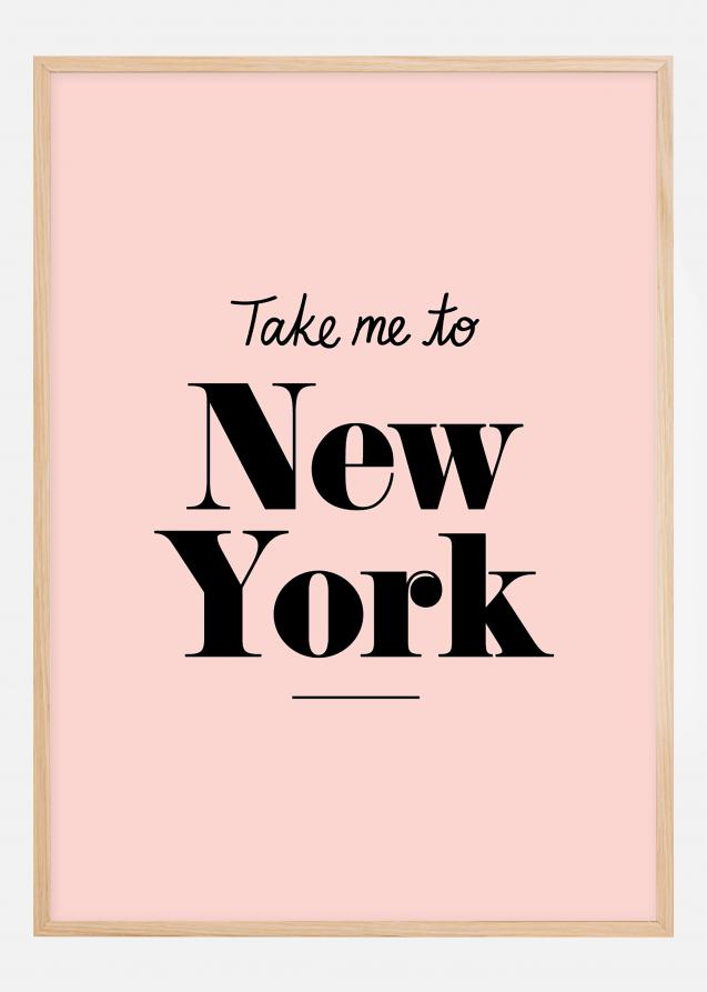 Take me to New York - Pink Póster