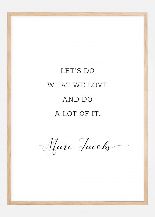 Let's do what we love and do a lot of it Póster