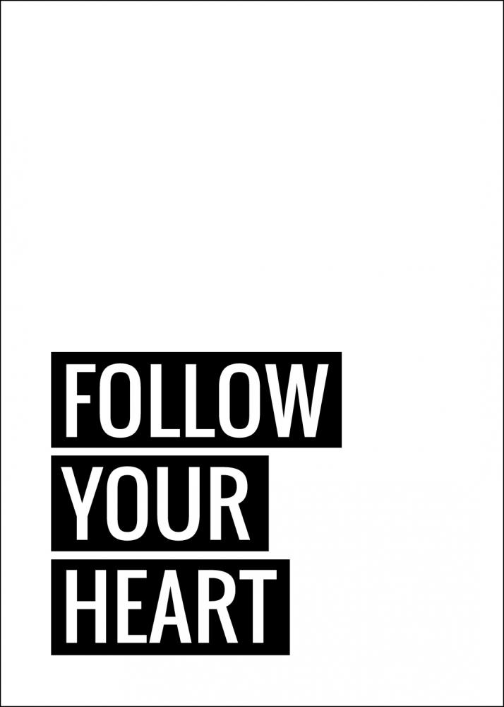 Follow Your Heart Pster