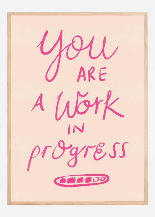 You are a Work in Progress Typography Pink Póster