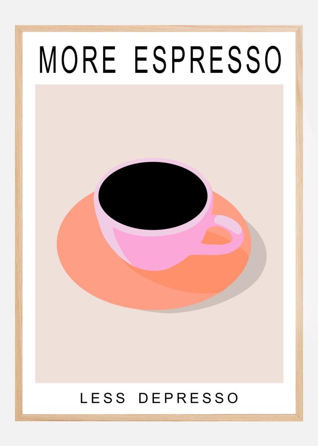 More Espresso Less Depresso Póster