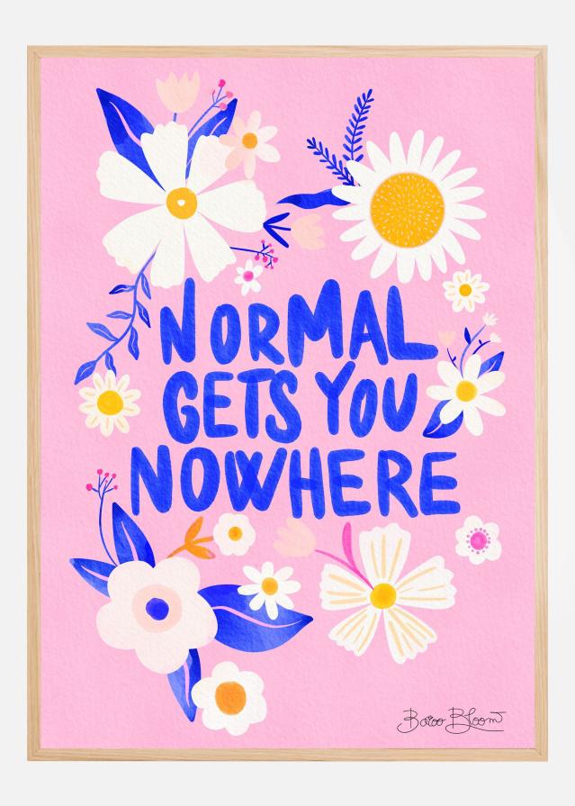 Normal Gets You Nowhere Póster